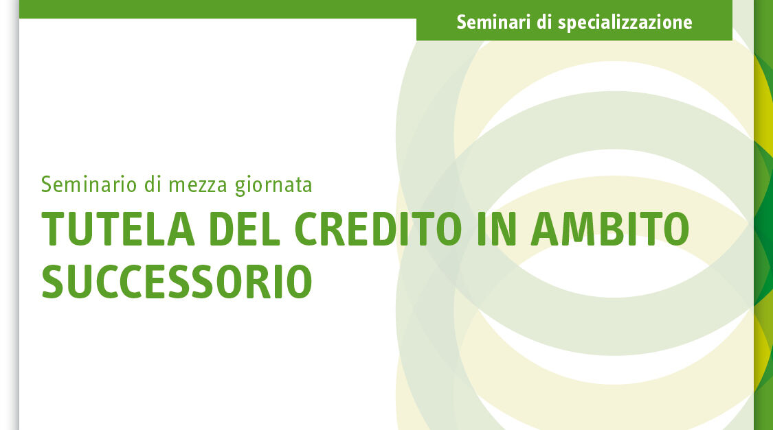 Immagine Tutela del credito in ambito successorio | Euroconference